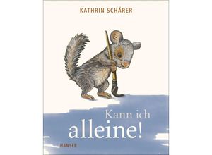 9783446277236 - Kann ich alleine! - Kathrin Schärer Gebunden