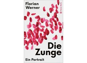 9783446277298 - Die Zunge - Florian Werner Gebunden