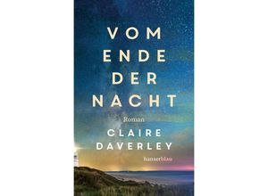 9783446277397 - Claire Daverley - GEBRAUCHT Vom Ende der Nacht Roman - Preis vom 22112023 060723 h