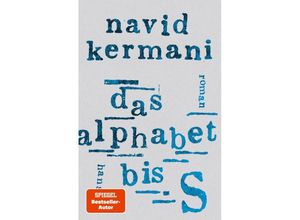 9783446277458 - Das Alphabet bis S - Navid Kermani Gebunden