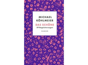 9783446277526 - Das Schöne - Michael Köhlmeier Gebunden