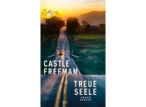 9783446277533 - Treue Seele - Castle Freeman Gebunden