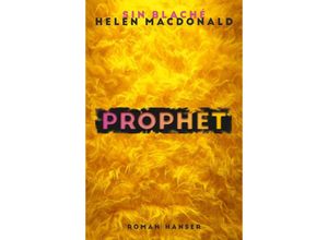 9783446277557 - Prophet - Sin Blaché Helen Macdonald Gebunden