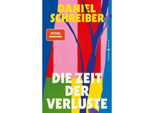 9783446278004 - Die Zeit der Verluste - Daniel Schreiber Gebunden