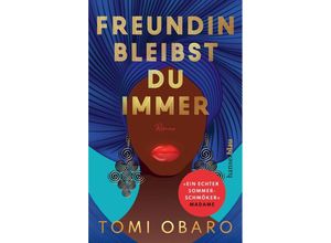 9783446278066 - Tomi Obaro - GEBRAUCHT Freundin bleibst du immer Roman - Preis vom 22102023 045847 h