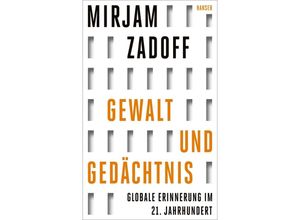 9783446278073 - Gewalt und Gedächtnis - Mirjam Zadoff Gebunden