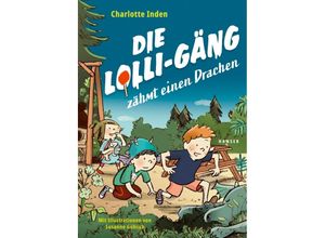 9783446279254 - Die Lolli-Gäng zähmt einen Drachen - Charlotte Inden Gebunden