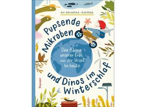 9783446279315 - Pupsende Mikroben und Dinos im Winterschlaf - Ola Woldanska-Plocinska Gebunden