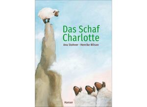 9783446279346 - Das Schaf Charlotte (Pappbilderbuch) - Anu Stohner Henrike Wilson Gebunden