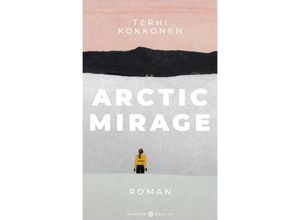 9783446279599 - Arctic Mirage - Terhi Kokkonen Gebunden