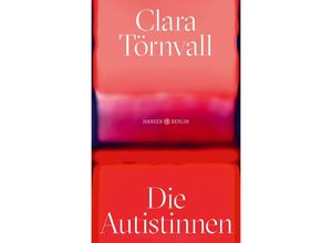 9783446279605 - Die Autistinnen - Clara Törnvall Gebunden