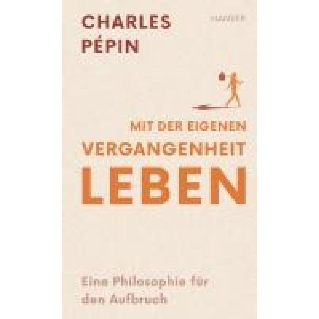 9783446280113 - Pépin Charles Mit der eigenen Vergangenheit leben