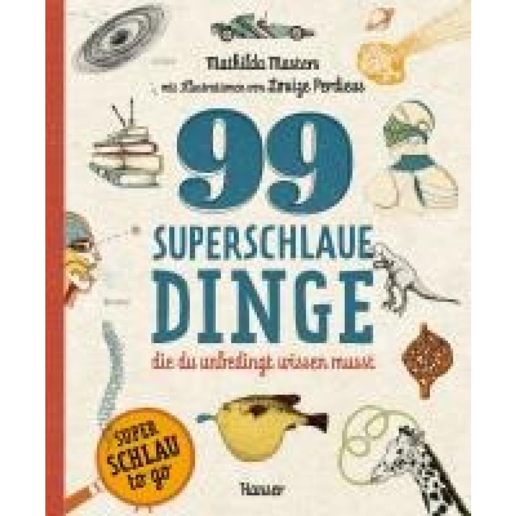 9783446281486 - Masters Mathilda 99 superschlaue Dinge die du unbedingt wissen musst (Superschlau To Go)
