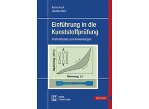 9783446443518 - Einführung in die Kunststoffprüfung m 1 Buch m 1 E-Book - Achim Frick Claudia Stern Gebunden