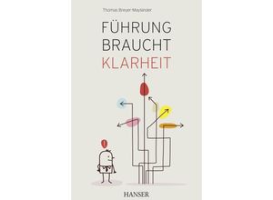 9783446443747 - Führung braucht Klarheit m 1 Buch m 1 E-Book - Thomas Breyer-Mayländer Gebunden 9783446443747 - Führung braucht Klarheit m 1 Buch m 1 E-Book - Thomas Breyer-Mayländer Gebunden