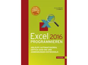 9783446447981 - Excel 2016 programmieren m 1 Buch m 1 E-Book - Michael Kofler Ralf Nebelo Gebunden