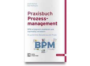 9783446449251 - Praxisbuch Prozessmanagement m 1 Buch m 1 E-Book - Ayelt Komus Rolf Hofmann Gebunden