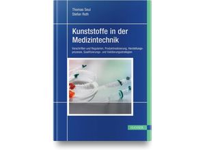 9783446449633 - Kunststoffe in der Medizintechnik - Thomas Seul Stefan Roth Gebunden