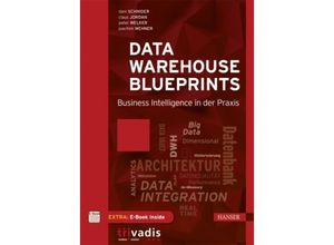 9783446450752 - Data Warehouse Blueprints m 1 Buch m 1 E-Book - Dani Schnider Claus Jordan Peter Welker Gebunden