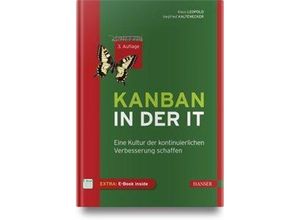 9783446453609 - Kanban in der IT m 1 Buch m 1 E-Book - Klaus Leopold Siegfried Kaltenecker Gebunden