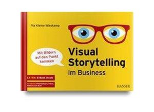 9783446454378 - Visual Storytelling im Business m 1 Buch m 1 E-Book - Pia Kleine Wieskamp Gebunden