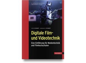 9783446454637 - Digitale Film- und Videotechnik - Ulrich Schmidt Johannes Schmidt Gebunden