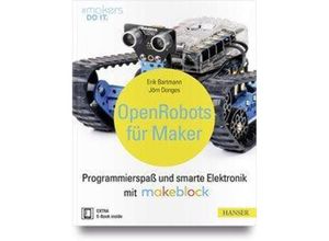 9783446454897 - Open Robots für Maker m 1 Buch m 1 E-Book - Erik Bartmann Jörn Donges Gebunden