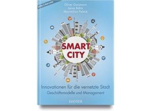 9783446455726 - Smart City m 1 Buch m 1 E-Book - Oliver Gassmann Jonas Böhm Maximilian Palmié Gebunden