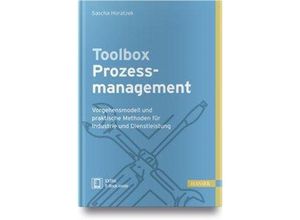 9783446457652 - Toolbox Prozessmanagement m 1 Buch m 1 E-Book - Sascha Horatzek Gebunden