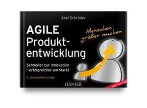 9783446458130 - Agile Produktentwicklung m 1 Buch m 1 E-Book Gebunden