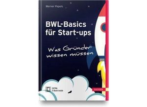 9783446458352 - BWL-Basics für Start-ups m 1 Buch m 1 E-Book - Werner Pepels Gebunden