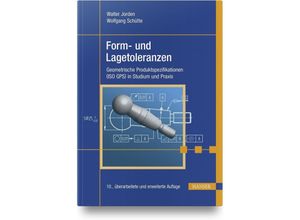 9783446458475 - Form- und Lagetoleranzen - Wolfgang Schütte Gebunden