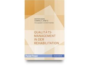 9783446458710 - Pocket Power   Qualitätsmanagement in der Rehabilitation - Dieter Knon Gabriele Janetz Gebunden