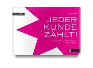 9783446459168 - Jeder Kunde zählt m 1 Buch m 1 E-Book - Dana Arzani Gebunden