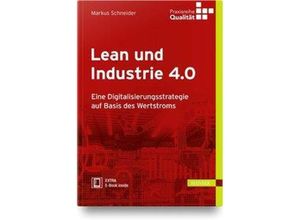 9783446459175 - Lean und Industrie 40 m 1 Buch m 1 E-Book - Markus Schneider Gebunden