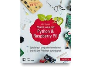 9783446461505 - Mach was mit Python & Raspberry Pi! m 1 Buch m 1 E-Book - Jörn Donges Gebunden