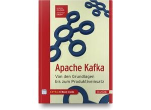 9783446461871 - Apache Kafka m 1 Buch m 1 E-Book - Anatoly Zelenin Alexander Kropp