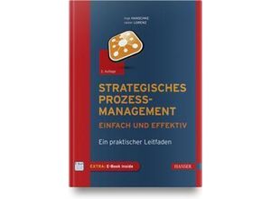 9783446465718 - Strategisches Prozessmanagement - einfach und effektiv m 1 Buch m 1 E-Book - Inge Hanschke Rainer Lorenz