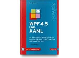 9783446472525 - WPF 45 und XAML m 1 Buch m 1 E-Book - Jörg Wegener Holger Schwichtenberg Gebunden