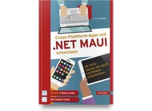 9783446472617 - Cross-Plattform-Apps mit NET MAUI entwickeln m 1 Buch m 1 E-Book - André Krämer Gebunden