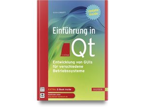 9783446476103 - Einführung in Qt m 1 Buch m 1 E-Book - Achim Lingott Gebunden