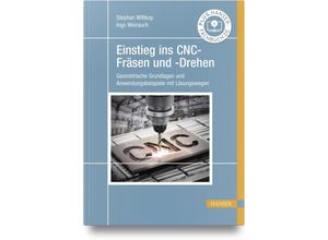 9783446476998 - Einstieg ins CNC-Fräsen und -Drehen - Stephan Wittkop Ingo Weirauch Gebunden