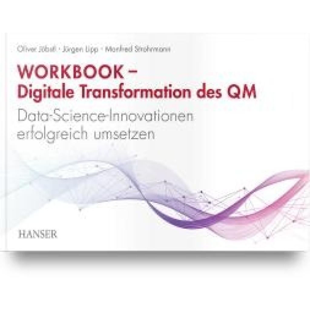 9783446477629 - Jöbstl Oliver Workbook - Digitale Transformation des Qualitätsmanagements