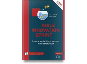 9783446477964 - Agile Innovation Sprint m 1 Buch m 1 E-Book - Andrea Kuhfuß Patrick Runge Gebunden