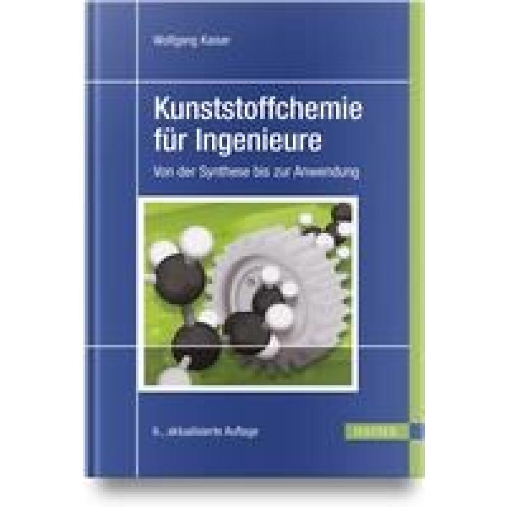 9783446477988 - Kaiser Wolfgang Kunststoffchemie für Ingenieure