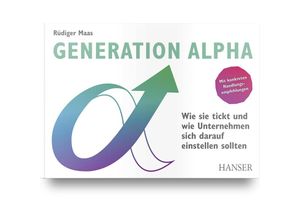 9783446478657 - Generation Alpha - Rüdiger Maas Gebunden