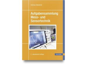 9783446478701 - Aufgabensammlung Mess- und Sensortechnik - Andreas Hebestreit Gebunden 9783446478701 - Aufgabensammlung Mess- und Sensortechnik - Andreas Hebestreit Gebunden
