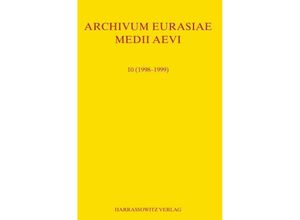 9783447089845 - Archivum Eurasiae Medii Aevi 10 (1998-1999) Kartoniert (TB)