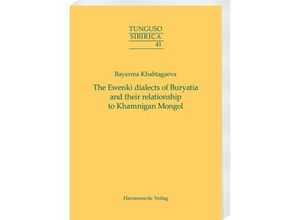 9783447109147 - The Ewenki dialects of Buryatia and their relationship to Khamnigan Mongol - Bayarma Khabtagaeva Kartoniert (TB)