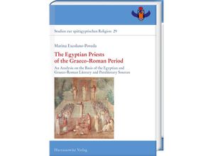 9783447114257 - The Egyptian Priests of the Graeco-Roman Period - Marina Escolano-Poveda Gebunden